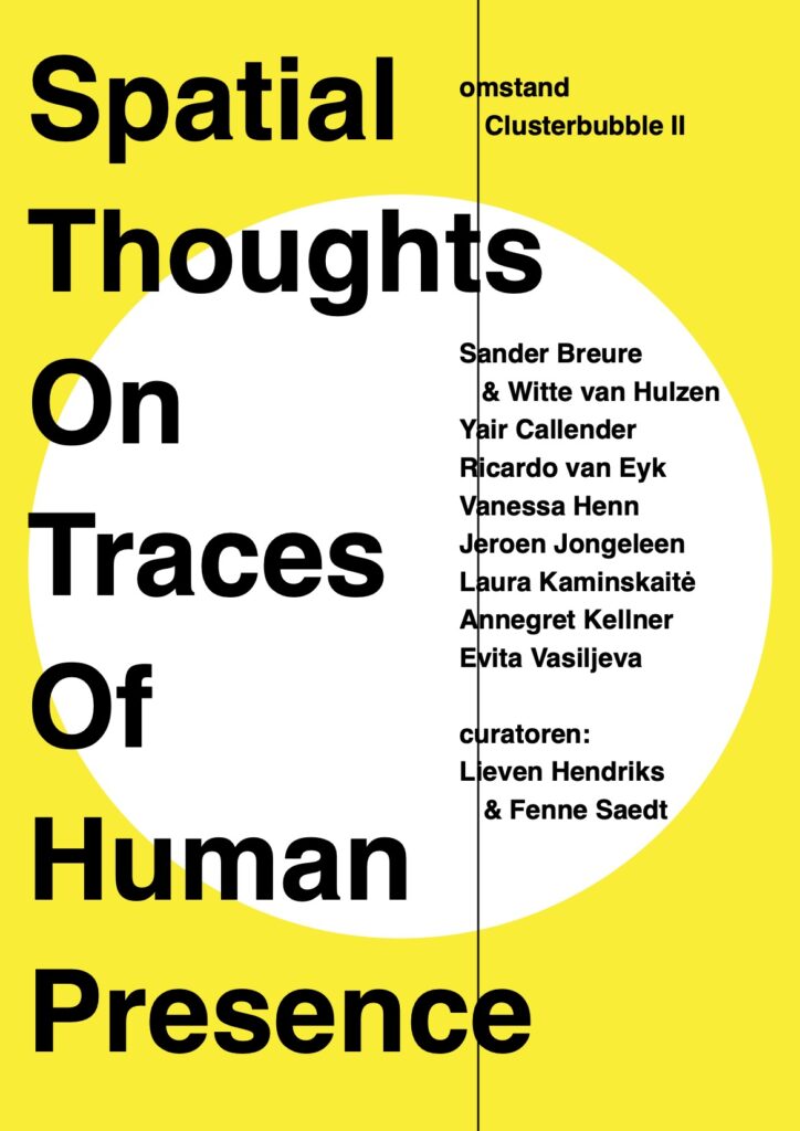 Spatial Thoughts On Traces Of Human Presence Curated